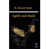 Spirit and Music - H. Ernest Hunt