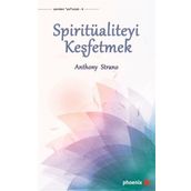 Spiritüaliteyi Keşfetmek - Anthony Strano