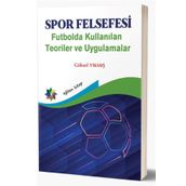 Spor Felsefesi Futbolda Kullanılan Teoriler ve Uygulamalar - Göksel Yıkmış