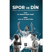 Spor ve Din Profesyonel Futbolcularda Dinin Moral ve Motivasyonel Etkisi - Mehmet Haşim Akgül