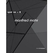 SPOT ON 2: COLOUR, FORM AND CONTINUITY - MANFRED MOHR