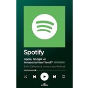 Spotify Apple Google ve Amazonu Nasıl Yendi - Kolektif - Kronik Kitap