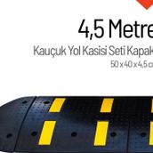 Starçelik 4,5 Metre Kauçuk Hız Kesici Set Kapaklı Yol Kasisi