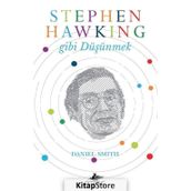 Stephen Hawking Gibi Düşünmek - Daniel W. Smith