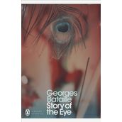 Story Of The Eye - Georges Bataille