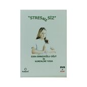 STRESSIZ SIZ ESRA BANGUOĞLU OĞUT ILE KUNDALINI YOGA - ESRA BANGUOĞLU OĞUT