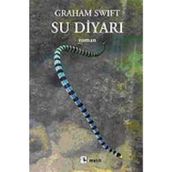 SU DİYARI - GRAHAM SWIFT