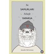 Su Samurları Felsefe Yaparsa - Jennifer Mccartney