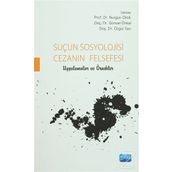 Suçun Sosyolojisi - Cezanın Felsefesi Uygulamalar ve Örnekler - Kolektif