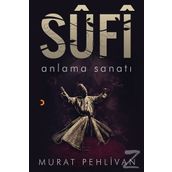 Sufi-Anlama Sanatı -Murat Pehlivan