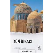 Sufi İtikadı - Cağfer Karadaş