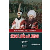 Sultan 3. Selim ve 4. Mustafa - Şaban Çibir