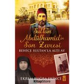 Sultan Abdülhamidin Son Zevcesi - Ekrem Buğra Ekinci