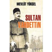 Sultan Vahdettin - Mevlüt Yüksel