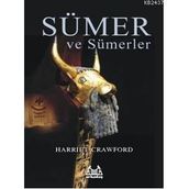Sümer ve Sümerler - Harriet Crawford