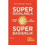 Süper Gıdalarla Süper Bağışıklık - Canfeza Sezgin Ayhan Ercan