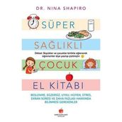 Süper Sağlıklı Çocuk El Kitabı Nina L. Shapiro