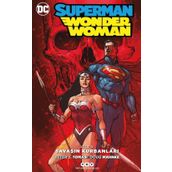 Superman - Wonder Woman Cilt 3 - Savaşın Kurbanları - Peter J. Tomasi