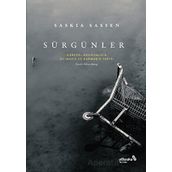 Sürgünler: Küresel Ekonominin Acımasız ve Karmaşık Yapısı - Saskia Sassen