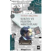 Suriye ve Filistin Mektupları - Yusuf Arçura