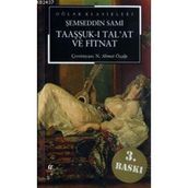 TAAŞŞUK-I TALAT VE FITNAT - ŞEMSEDDİN SAMI (ISBN:9799753293654)