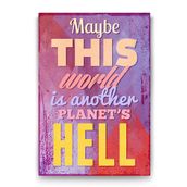 Tabloshop Maybe This World 40x60 cm Tablo