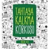 Tahtaya Kalkma Korkusu - Bülent Ata