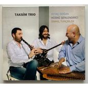 Taksim Trio Aytaç Doğan Hüsnü Şenlendirici ve İsmail Tunçbilek Orijinal Dönem Baskı CD