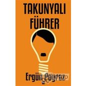 TAKUNYALI FÜHRER - ERGÜN POYRAZ