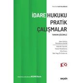 Tamamı Çözümlü İdare Hukuku Pratik Çalışmalar Prof. Dr. Halil Kalabalık 5. Baskı, Eylül 2023