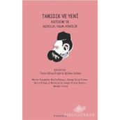 Tanıdık Ve Yeni - Nietzsche'de Aşırılık, Yaşam, Kendilik - Kolektif