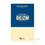 Tanrı, Akıl ve Ahlaktan Başka Kutsal Tanımayan İnanç Deizm - Yaşar Nuri Öztürk