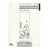 TAOCULUK ÜZERİNE MESELELER DIYALOGLAR - CHUANG TZU