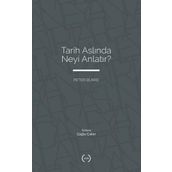 Tarih Aslında Neyi Anlatır? - Peter Burke - Islık Yayınları