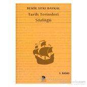 TARIH TERIMLERI SÖZLÜĞÜ - BEKIR SITKI BAYKAL