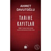 Tarihe Kayıtlar - Ahmet Davutoğlu