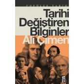 TARIHI DEĞIŞTIREN BILGINLER - ALI ÇIMEN