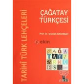 TARIHI TÜRK LEHÇELERI - ÇAĞATAY TÜRKÇESI - MUSTAFA ARGUNŞAH
