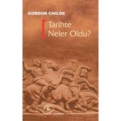 TARIHTE NELER OLDU? - GORDON CHILDE