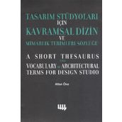 TASARIM STÜDYOLARI İÇİN KAVRAMSAL DIZIN VE MİMARLIK TERIMLERI SÖZLÜĞÜ - ALTAN ÖKE