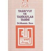 TASAVVUF VE TARIKATLAR TARIHI - MUSTAFA KARA