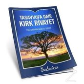 Tasavvufa Dair Kırk Rivayet - Ebu Abdurrahman