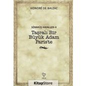 Taşralı Bir Büyük Adam Paris’te - Honore de Balzac