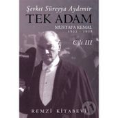Tek Adam Mustafa Kemal Cilt: 3 - Şevket Süreyya Aydemir