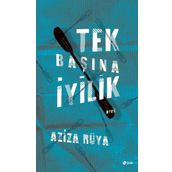 Tek Başına İyilik - Aziza Rüya