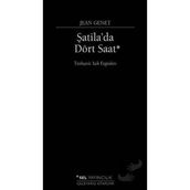 TEK BAŞINA ŞATİLA´DA DÖRT SAAT - JEAN GENET