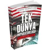 Tek Dünya İmparatorluğu - Hakan Yılmaz Çebi