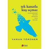 Tek Kanatla Kuş Uçmaz - Yaman Törüner