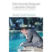Teknolojide Boğulan Liderlere Oksijen - Murat Cudi Erentürk