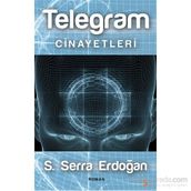 Telegram Cinayetleri - S. Serra Erdoğan